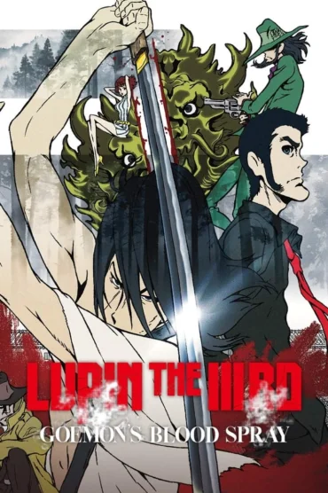 Lupin the IIIrd: Chikemuri no Ishikawa Goemon